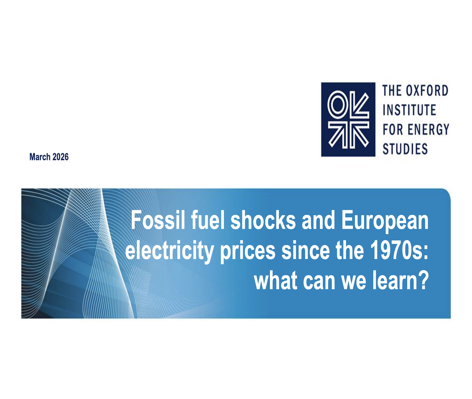 Sốc giá nhiên liệu hóa thạch và Giá điện Châu Âu từ thập niên 1970: Chúng ta có thể học được gì ?