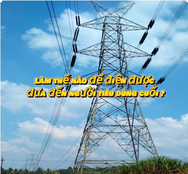 Điện được đưa đến người tiêu dùng như thế nào?
